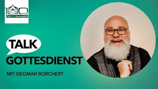 Talk Gottesdienst mit Siegmar Borchert | FeG Hermsdorf