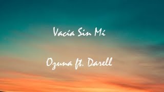 Ozuna Ft. Darell - Vacía Sin Mí (Letra)