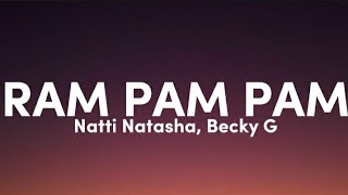 Natti Natasha × Becky G - Ram Pam Pam (Lyrics/Letra) 🎶