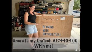 Uncrate my Omtech AF2440-100 with me!