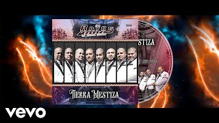 Tierra Mestiza (Estreno 2019) Los Rayos de Oaxaca