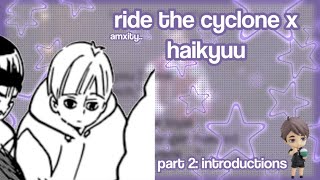 introductions | ride the cyclone x HQ | haikyuu texts | amxity..