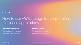 AWS re:Invent 2019: How to use AWS storage for on-premises file-based applications (STG211)