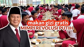 Program Makan Gizi Gratis Resmi Dimulai, Mimpi Revolusi Putih Prabowo Subianto