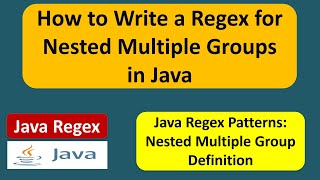 How to define nested multiple groups in a regular expression? | Java Regex | Regex in java