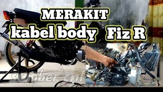 cara pasang kabel body fiz r