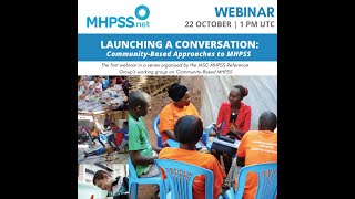 MHPSS.net Webinar: Launching a Conversation: Community-Based Approaches to MHPSS