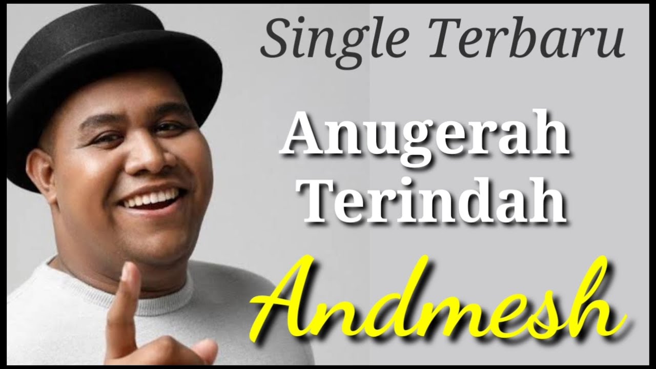 Andmesh || Single Terbaru - Anugerah Terindah [ Lirik ] - YouTube