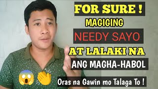 Dapat gawin para ikaw naman ang habulin ng Lalaki | For Sure Needy Yan sayo| HOME OF LOVE ADVICE❤️‍🩹