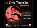 Dark Tendencies Compilation Vol.l - Brazilian Edition 2024 | Full |Gothic Rock-Darkwave - Post-Punk