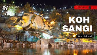 walking in koh sangi park Mashhad - 4K