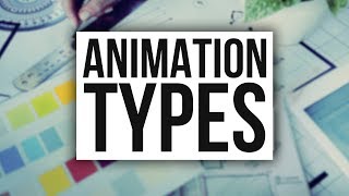 The 5 Types of Animation