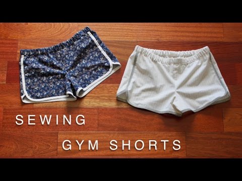 Sewing Gym Shorts - Beginner Level Tutorial Sewing Gym Shorts - Beginner Level Tutorial