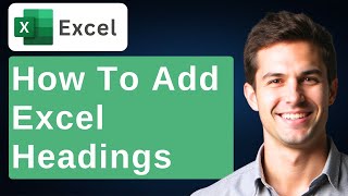 How to Do Excel Headings : Basics of Microsoft Excel [2026 Guide]