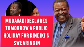 MUSALIA MUDAVADI DECLARES TOMORROW A PUBLIC HOLIDAY FOR KINDIKI'S SWEARING IN