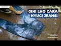 TUTORIAL CARA MENCUCI JEANS Episode: Hand Wash - Denim 101