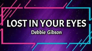 LOST IN YOUR EYES LYRICS VIDEO BY DEBBIE GIBSON
