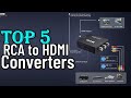 Top 5 Best RCA to HDMI Converters in 2024 - Best AV To HDMI Converters 2024- REVIEWD