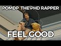 PomDP the PhD rapper - Feel Good (Official Video)