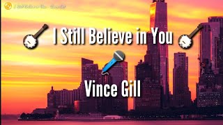 🪕 I Still Believe in You - Vince Gill        🪕CountryMusic