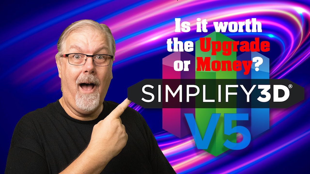 Simplify3d V5 Is It Worth The Upgrade Youtube