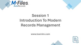 M-Files Records Management with AutoRecords - Intro to Records Management - Training Session 1