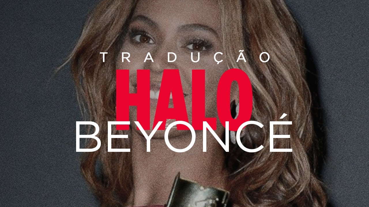 Beyoncé - Halo (Letra E Tradução) - YouTube