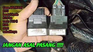 perbedaan ecu honda beat fi kode K25 dan vario 110 fi kode K46 || dan cara mengaplikasikanya..