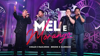 Cezar e Paulinho - Mel e Morango ft. @brunoemarroneoficial  (Videoclipe Oficial)