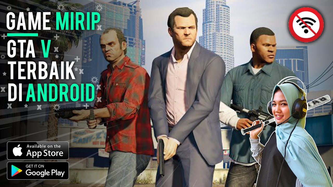 Top 7 Game Mirip GTA V Offline Di Android & IOS 2021 - Games Android ...