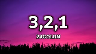 24kGoldn - 3, 2, 1 (Lyrics)