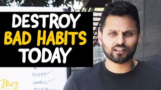 How To BREAK Your BAD HABITS Today - Try It & See Results | Jay Shetty