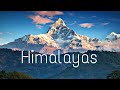 Himalayas In 4K - The Roof Of The World | Mount Everest Part 2 | Scenic Relaxation Film