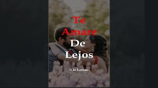 Te Amare de Lejos 💕 Poemas #teamo #amor #ozletras #shorts ✅ #viral #parejas  #poemas #parati #fyp