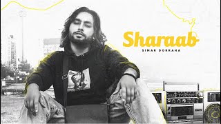SHARAAB : SIMAR DORRAHA (Full Song) | RAKA | Latest New Punjabi Songs 2023 | D TOWN TO B TOWN