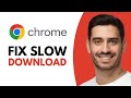 How to Fix Slow Download Speed on Google Chrome (in 1-Minute)