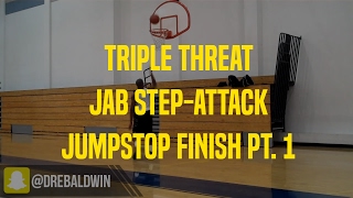Triple Threat Jab Step-Attack Jumpstop Finish Pt. 1 | Dre Baldwin