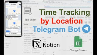 Revolutionize Time Tracking with Location Telegram Bot! Boost Business Productivity! Notion, GSheets