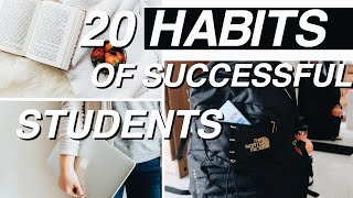 20 HABITS Of Successful College Students