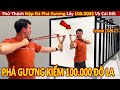 Hội Báo Thủ Thử Thách Đập Đá Phá Gương Lấy 100.000$ Và Cái Kết || Review Con Người Và Cuộc Sống