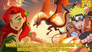 What if Naruto was chosen to become a Dragon God Part 1