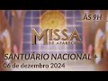 Santa Missa 9h | Santuário Nacional de Aparecida 06/12/2024