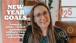 NEW YEAR GOALS | Yoto player in school?, January plans, Term II update