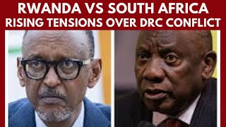 Rwanda vs South Africa: Rising Tensions Over DRC Conflict – Is a War on the Horizon?