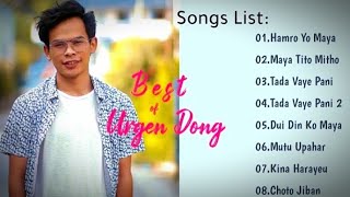 Urgen Dong | Best of Urgen Dong Songs Collection || Hits of Urgen Dong || Urgen Dong Latest Songs❣️