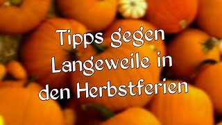 Tipps gegen Langeweile in den Herbstferien 🍁🍄🍂| Beauty corn