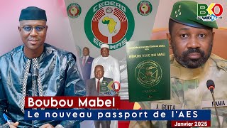 Boubou MABEL • Le Nouveau passport de l'AES en circulation et les complots de l'Algérie contre Mali