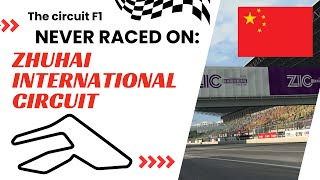 The circuit F1 NEVER RACED ON: Zhuhai International Circuit - China