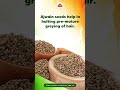 proven health benefits of ajwain seeds carom seeds @indiaathomestore