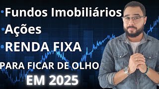 Fundos Imobiliários, Ações e Renda Fixa Para Ficar de Olho! DETALHES!